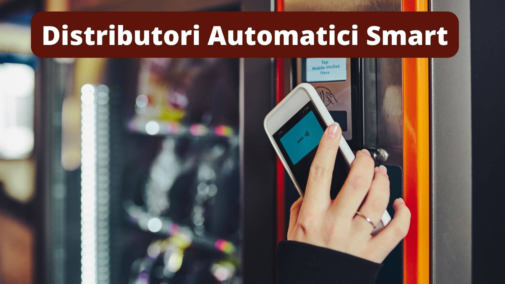 Distributori automatici smart: una guida con funzionalità, pagamenti, costi e comodato d’uso