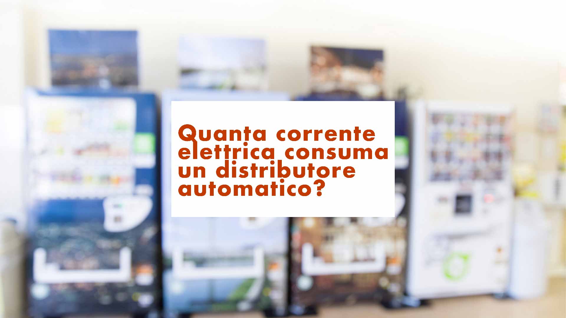 Quanta corrente elettrica consuma un distributore automatico?